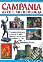 Campania. Arte e archeologia libro