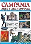 Campania. Arte e archeologia libro