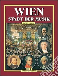 Vienna città della musica. Ediz. tedesca libro