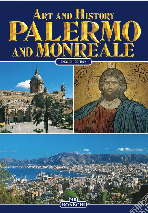 Palermo e Monreale. Ediz. inglese