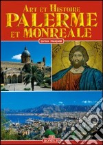 Palermo e Monreale. Ediz. francese libro