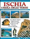 Ischia. L'isola delle terme libro