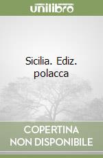 Sicilia. Ediz. polacca libro