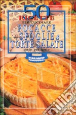 Focacce, sfoglie e torte salate