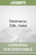 Danimarca. Ediz. russa libro