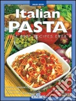 Italian pasta.. Ediz. a colori libro