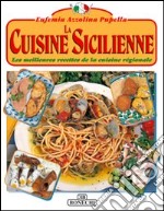 La cucina siciliana. Ediz. francese libro