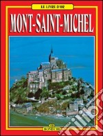 Mont Saint Michel. Ediz. francese libro