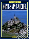 Mont Saint Michel. Ediz. inglese libro