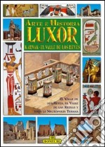 Luxor, Karnak, la valle dei Re. Ediz. spagnola libro