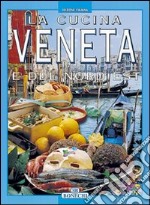 La cucina veneta e del nord est libro