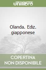 Olanda. Ediz. giapponese libro