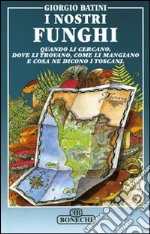 I nostri funghi libro