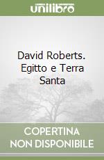 David Roberts. Egitto e Terra Santa libro