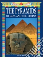 Le piramidi di Giza e la sfinge. Ediz. inglese libro