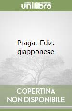 Praga. Ediz. giapponese libro