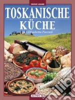 La cucina toscana. Ediz. tedesca libro