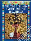 La tomba di Pashed e la valle degli Artefici. Ediz. inglese libro