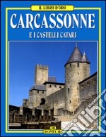 Carcassonne, castelli catari. Ediz. italiana libro