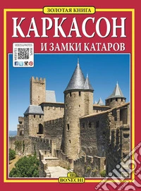 Carcassonne e i castelli catari. Ediz. russa