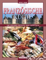 La cucina francese. Ediz. tedesca libro