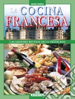 La cucina francese. Ediz. spagnola libro