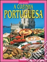 La cucina portoghese. Ediz. portoghese libro