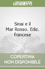 Sinai e il Mar Rosso. Ediz. francese libro