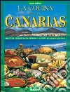 La cucina delle Canarie. Ediz. spagnola libro di Piazzesi P. (cur.)