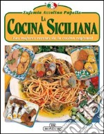 La cucina siciliana. Ediz. spagnola libro