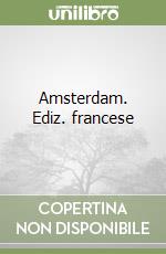 Amsterdam. Ediz. francese