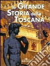 La grande storia della Toscana libro
