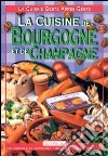 La cucina di Borgogna e Champagne. Ediz. francese libro