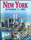 New York 11 settembre 2001. Ediz. inglese libro