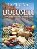 La cucina delle Dolomiti libro