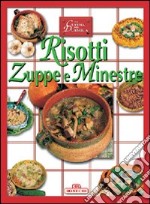 Risotti, zuppe e minestre libro