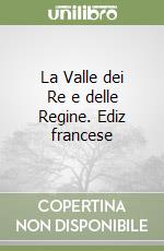 La Valle dei Re e delle Regine. Ediz francese
