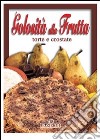 Golosità alla frutta. Torte e crostate libro