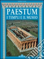 Paestum. I templi e il museo libro