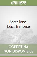 Barcellona. Ediz. francese libro