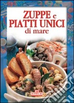 Zuppe e piatti unici libro