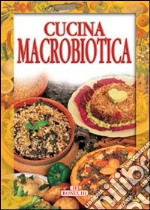 Cucina macrobiotica libro