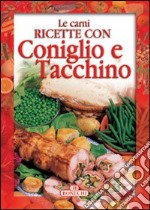 Coniglio e tacchino