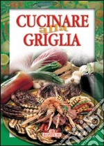 Cucinare alla griglia