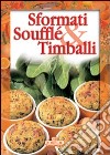 Sformati, soufflé e timballi libro