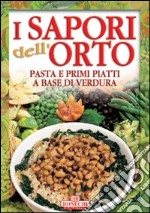 I sapori dell'orto libro