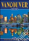 Vancouver. Ediz. inglese libro