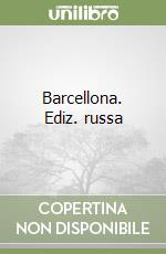 Barcellona. Ediz. russa libro