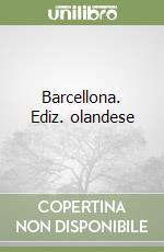 Barcellona. Ediz. olandese libro