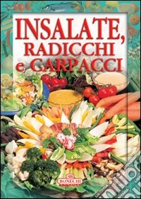 Insalate, radicchi e carpacci